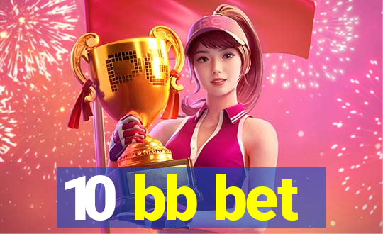 10 bb bet